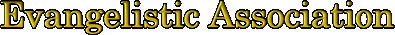 Evangelistic Association
